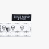 Kylie and the Machine - Woven Labels - "Super Proud of This"