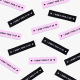 Kylie and the Machine - Woven Labels - "I Didn't F*ck It Up"