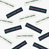Kylie and the Machine - Woven Labels - "Finally F*cking Finished"
