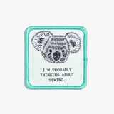 Kylie and the Machine - Iron On Patch - "I'm Probably Thinking About Sewing/Koala"