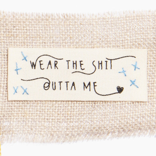 Kylie and the Machine - Woven Labels - "Wear the Sh*t Outta Me"